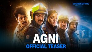 Agni Movie, Storyline, Cast, Crew, OTT Release, Budget, Review and More