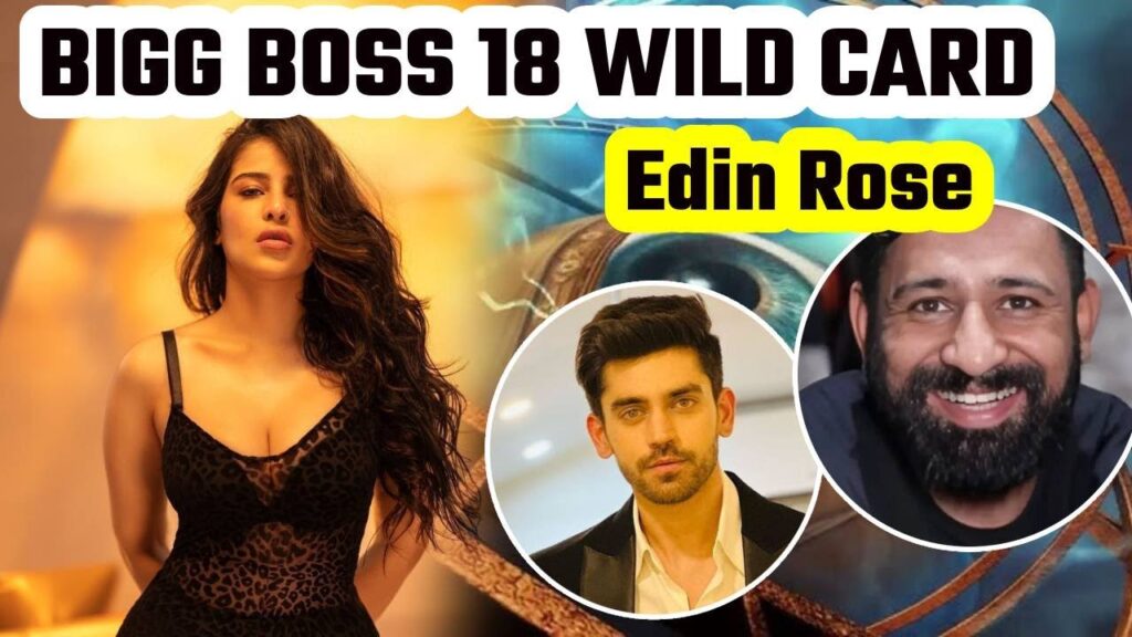 All About Edin Rose, the Wild Card Contestant in Bigg Boss 18 (BB)