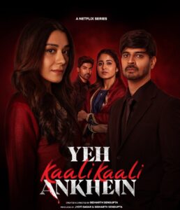 ‘Yeh Kaali Kaali Ankhein’ Season 2 Release Date, Cast, Review and more